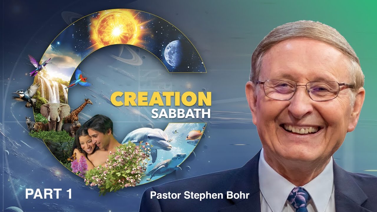 The Creation Sabbath - Part 1 | Pastor Stephen Bohr